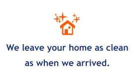 We leave your home as clean as when we arrived.